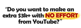 Thumbnail Make an extra $3K+ with no effort from YoutTube