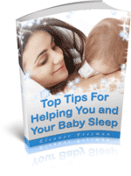 Product picture Tips For Helping You and Your Baby Sleep Ebook PLR