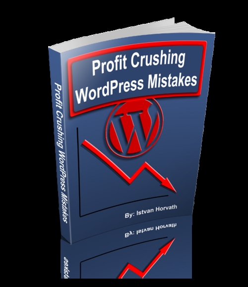 Product picture The Deadly, Stupid, Profit Crushing WordPress Mistakes