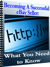 Product picture Becoming A Successful eBay Seller: What You Need to Know